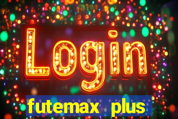 futemax plus futebol ao vivo